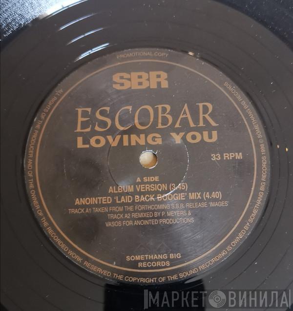 Escobar  - Loving You