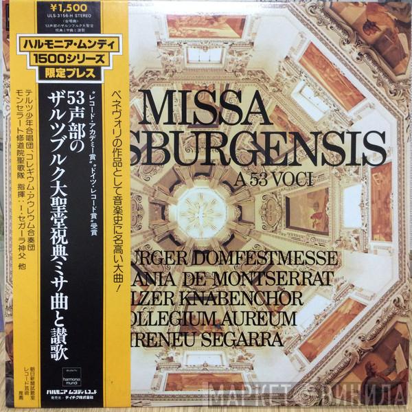 , Escolania & Capella De Música Montserrat , Tölzer Knabenchor , Collegium Aureum  Ireneu Segarra OSB  - Missa Salisburgensis A 53 Voci