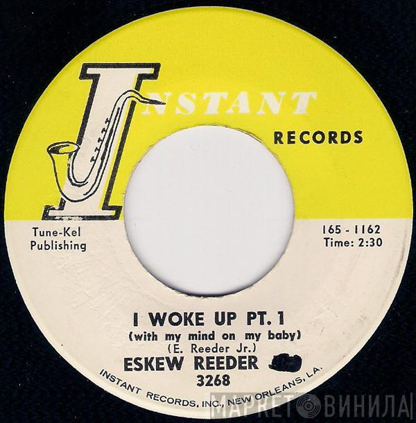 Eskew Reeder - I Woke Up (With My Mind On My Baby)