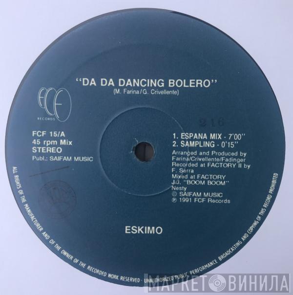 Eskimo  - Da Da Dancing Bolero