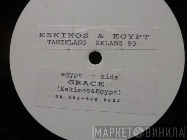 Eskimos & Egypt - Grace