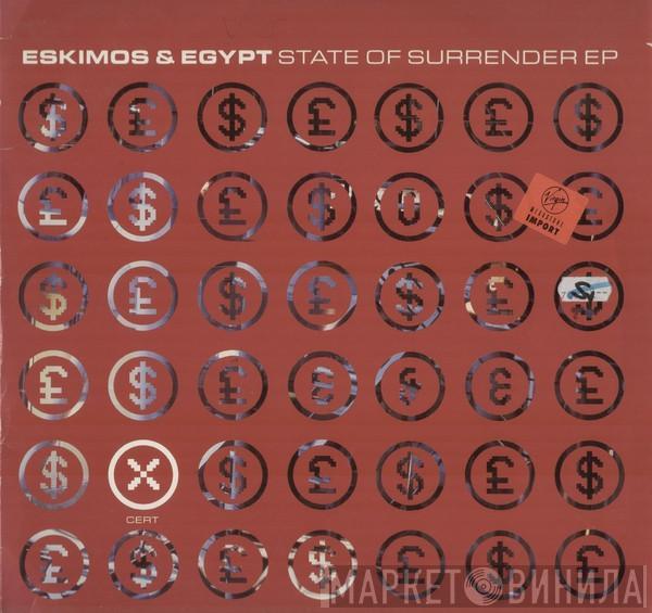 Eskimos & Egypt - State Of Surrender The Cert X EP