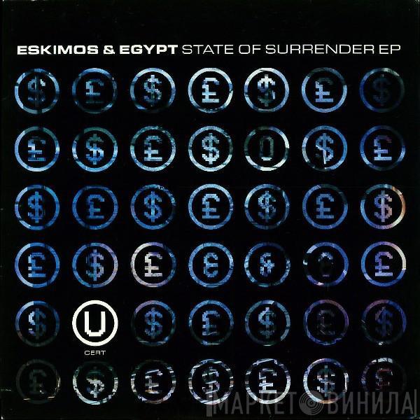 Eskimos & Egypt - State Of Surrender