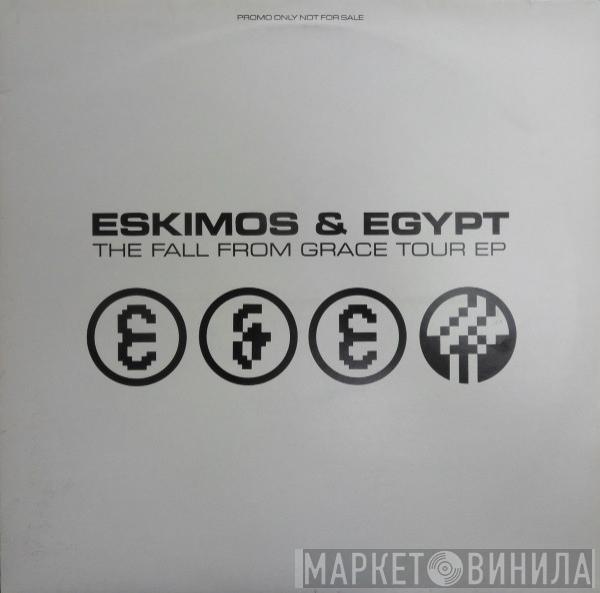 Eskimos & Egypt - The Fall From Grace Tour EP