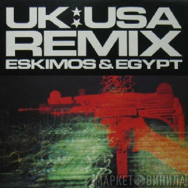 Eskimos & Egypt - UK:USA Remix