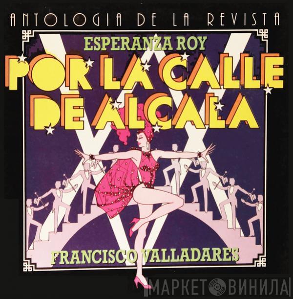 Esperanza Roy, Francisco Valladares - Antología De La Revista - Por La Calle De Alcalá