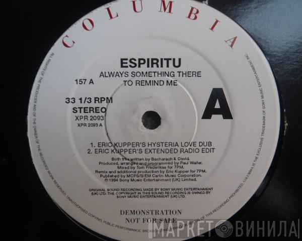 Espiritu - Always Something There To Remind Me