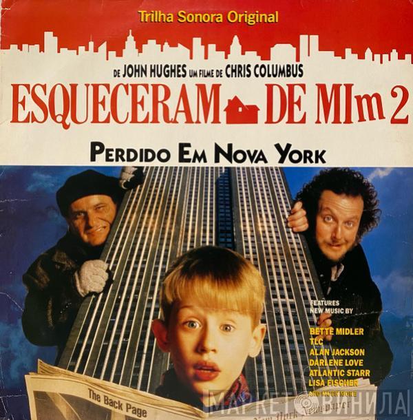  - Esqueceram De Mim 2: Perdido Em Nova York (Trilha Sonora Original)