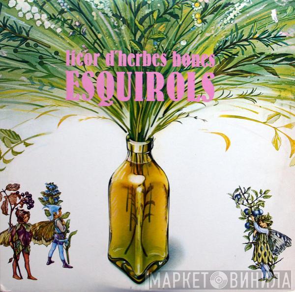 Esquirols - Licor D'Herbes Bones