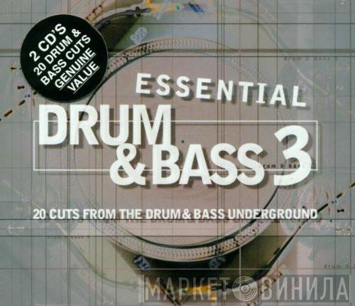  - Essential Drum & Bass 3