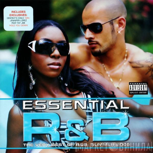  - Essential R&B: Summer 2005