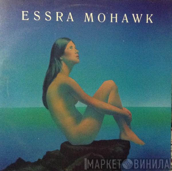 Essra Mohawk - Essra Mohawk
