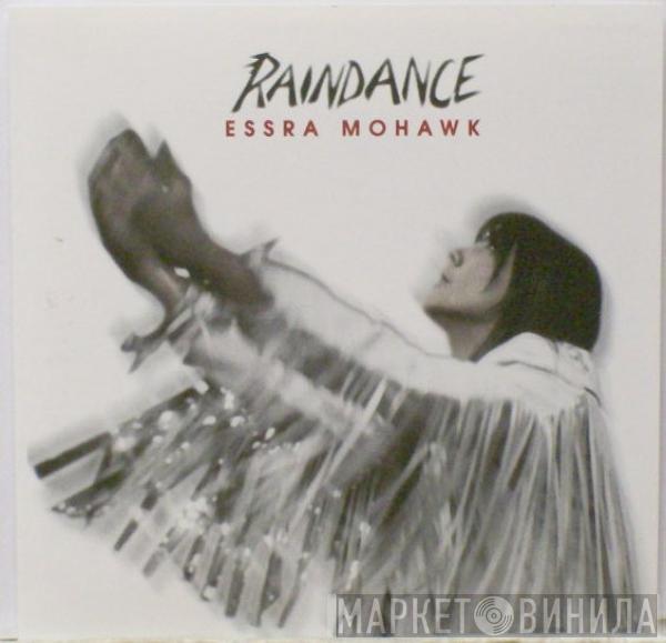 Essra Mohawk - Raindance