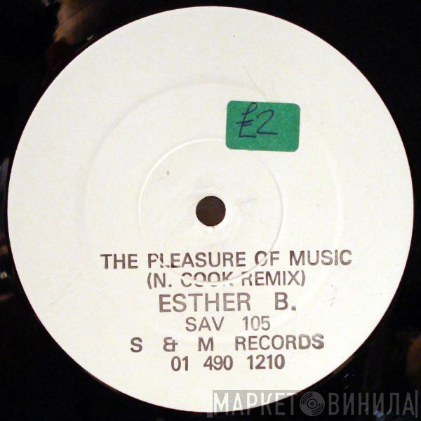 Ester B - The Pleasure Of The Music (N. Cook Remix)