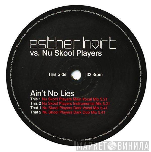 Esther Hart, Nu Skool Players - Ain't No Lies
