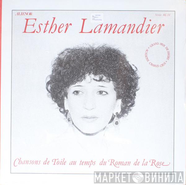 Esther Lamandier - Chansons De Toile Au Temps Du Roman De La Rose