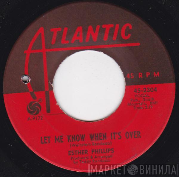  Esther Phillips  - Let Me Know When It's Over / I Saw Me