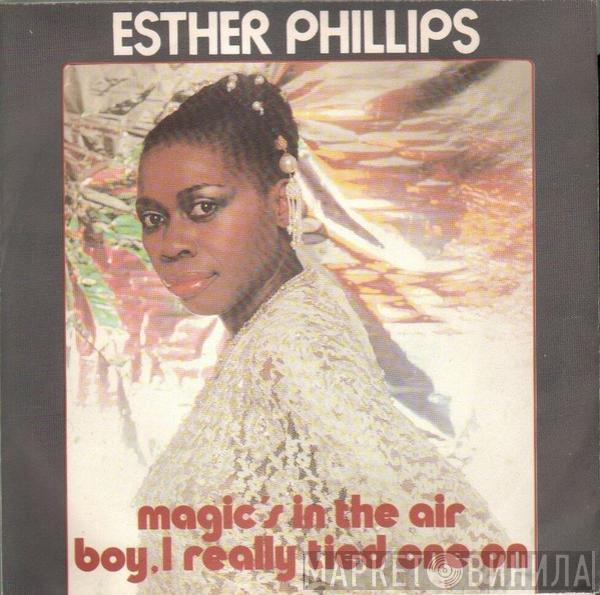  Esther Phillips  - Magic's In The Air / Boy, I Really Tied One On