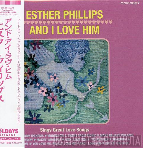  Esther Phillips  - And I Love Him
