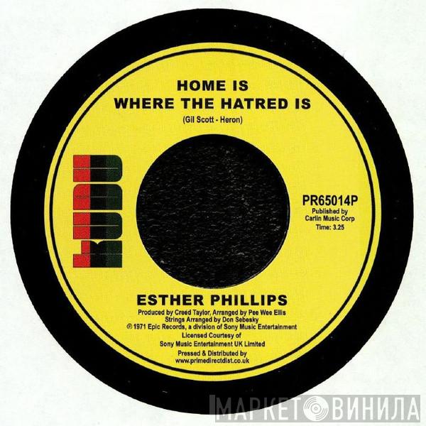 Esther Phillips - Home Is Where The Hatred Is / I've Never Found A Man (To Love Me Like You Do)