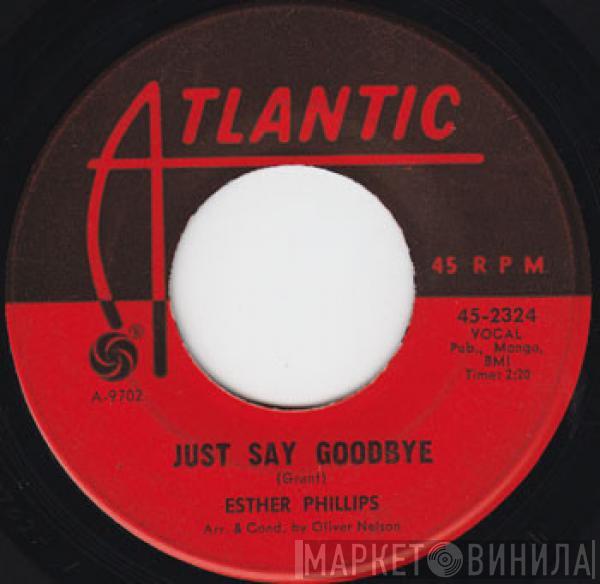 Esther Phillips - I Could Have Told You / Just Say Goodbye