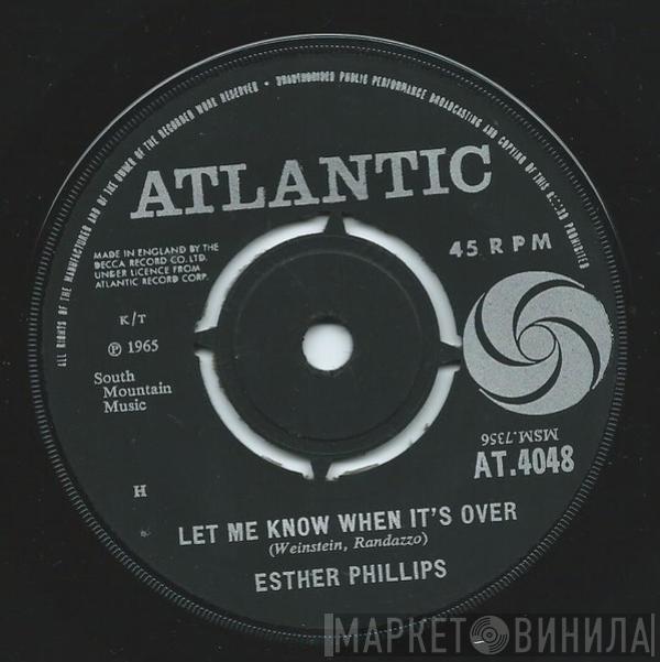 Esther Phillips - Let Me Know When It's Over