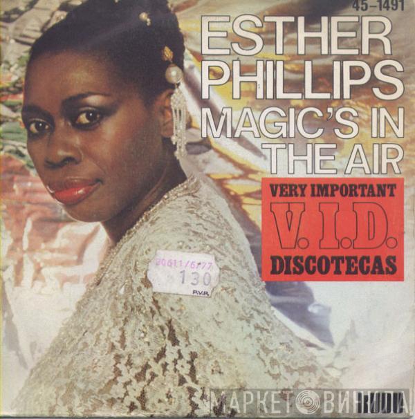  Esther Phillips  - Magic's In The Air