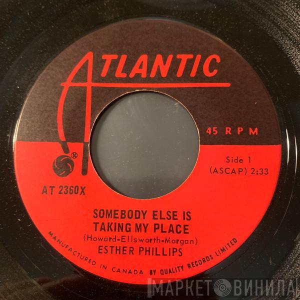 Esther Phillips - Somebody Else Is Taking My Place / When Love Comes To The Human Race