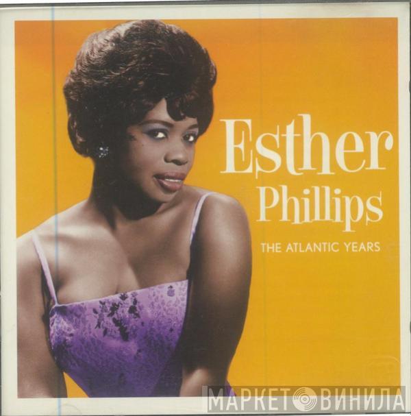 Esther Phillips - The Atlantic Years