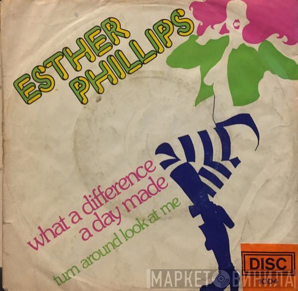  Esther Phillips  - What A Diff'rence A Day Makes