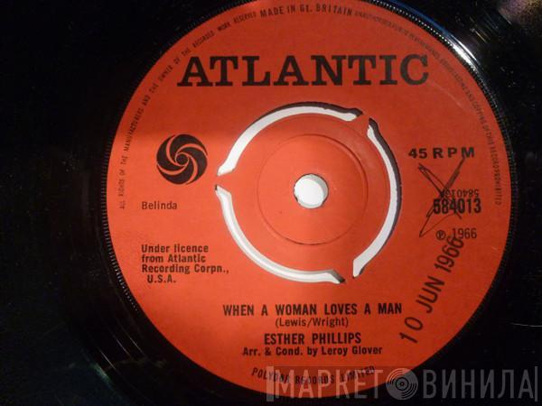 Esther Phillips - When A Woman Loves A Man