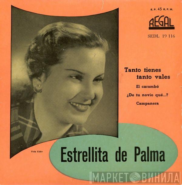 Estrellita De Palma - Tanto Tienes Tanto Vales