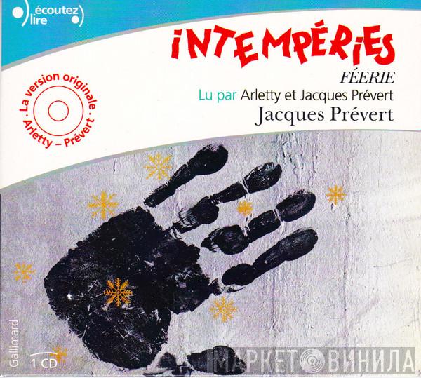 Et Jacques Prévert  Arletty  - Intempéries (Féerie)