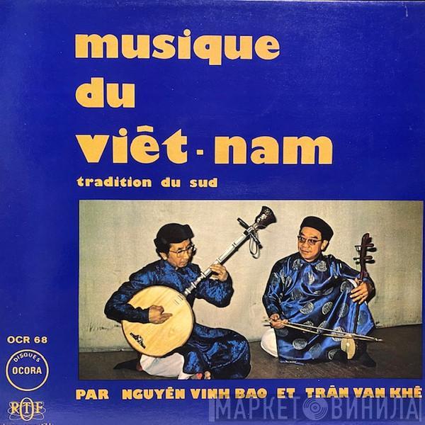 Et Nguyên Vinh Bao  Trân Van Khê  - Musique Du Viêt-nam - Tradition Du Sud