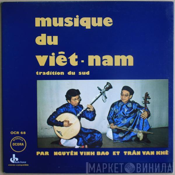 Et Nguyên Vinh Bao  Trân Van Khê  - Musique Du Viêt-nam - Tradition Du Sud