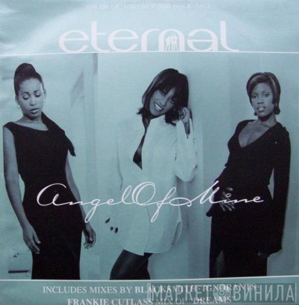 Eternal  - Angel Of Mine / Dreams