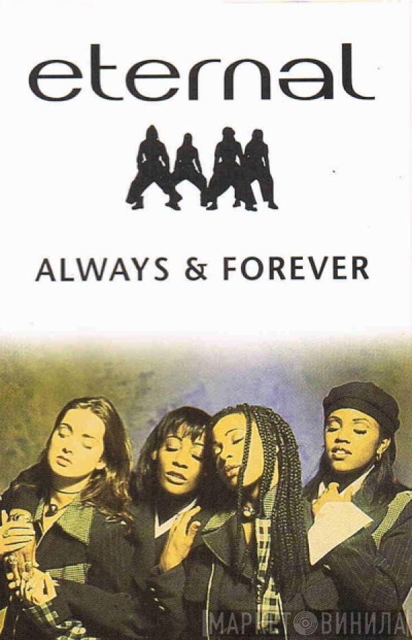 Eternal  - Always And Forever