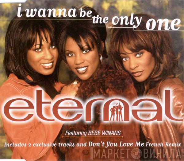 Eternal , BeBe Winans - I Wanna Be The Only One