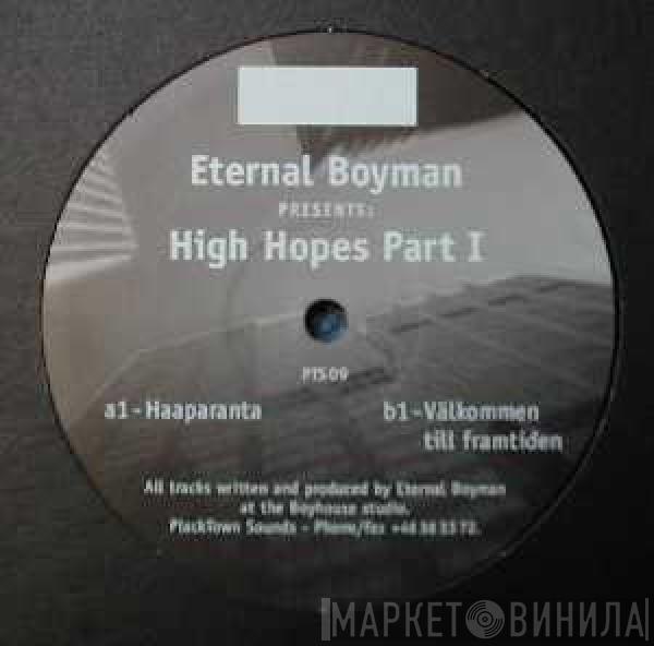 Eternal Boyman - High Hopes Part I