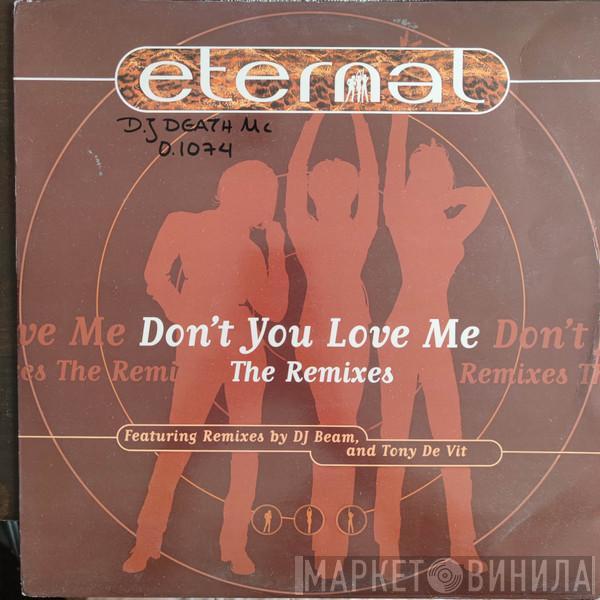  Eternal   - Don't You Love Me (The Remixes)