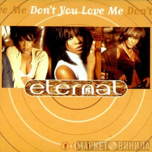  Eternal   - Don't You Love Me