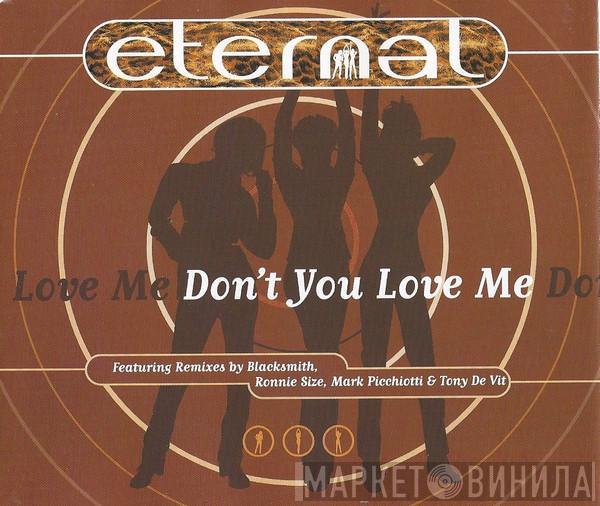  Eternal   - Don't You Love Me