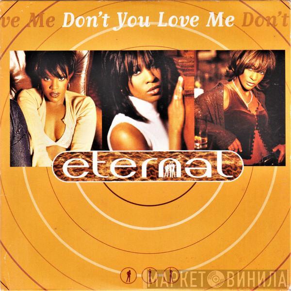  Eternal   - Don't You Love Me