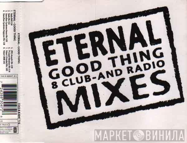 Eternal  - Good Thing (8 Club-And Radio Mixes)