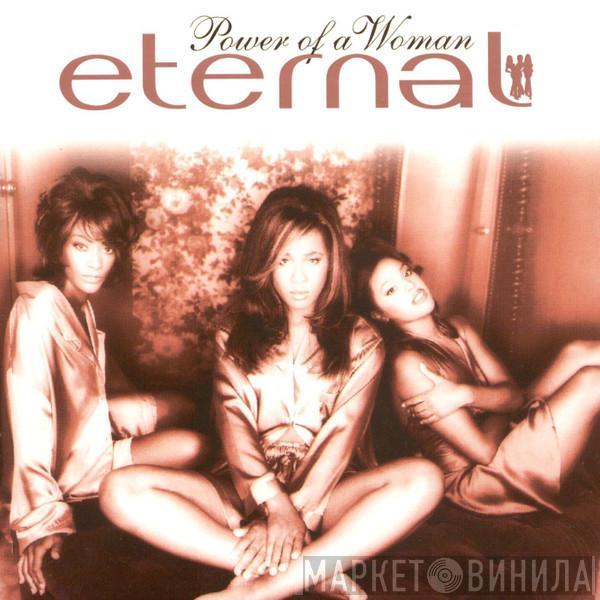 Eternal  - Power  Of A Woman