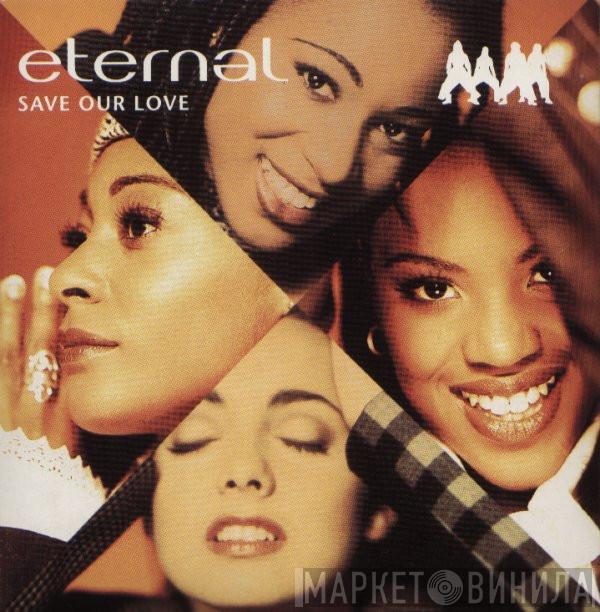  Eternal   - Save Our Love