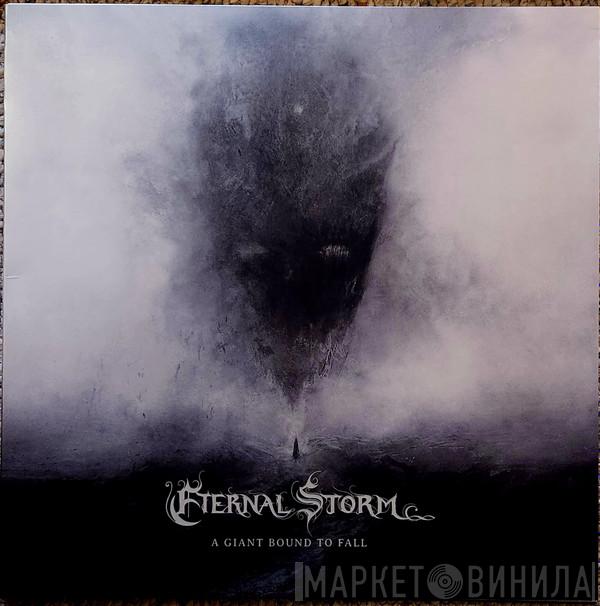 Eternal Storm - A Giant Bound To Fall