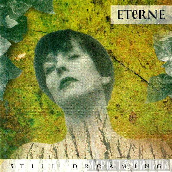 Eterne  - Still Dreaming