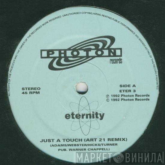 Eternity  - Just A Touch