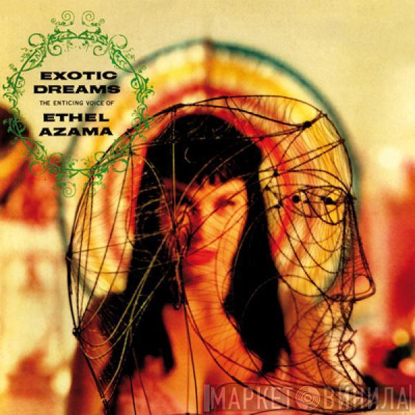 Ethel Azama - Exotic Dreams (The Enticing Voice Of Ethel Azama)